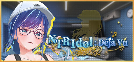 更新[互动3D/NTR调教/动态] NTR偶像: Déjà Vu NTRアイドル: デジャヴ v1.08.1 Steam官中步兵版+存档 [2.70G]